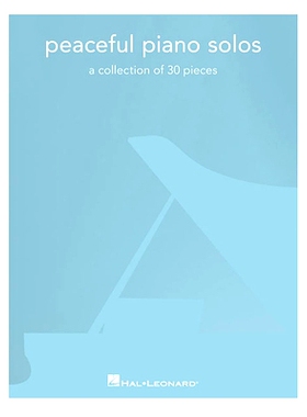 预订 Peaceful Piano Solos: A Collection of 30 Pieces 宁静的钢琴独奏曲：30 首: 9781540039637