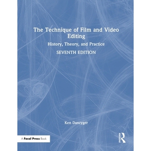 预订 The Technique of Film and Video Editing: History, Theory, and Practice 电影与视频剪辑技术:历史、理论与实践 第7版: