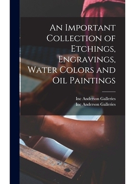 预订 An Important Collection of Etchings, Engravings, Water Colors and Oil Paintings: 9781013772566