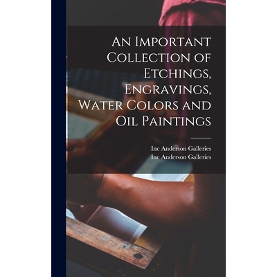 预订 An Important Collection of Etchings, Engravings, Water Colors and Oil Paintings: 9781013772566