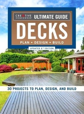 预订 Ultimate Guide: Decks, Updated 6th Edition: Plan, Design, Build *指南：卡组，更新版第 6 版：规划、设计、构建: 97