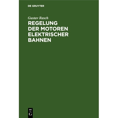 预订 Regelung der Motoren elektrischer Bahnen: 9783486731446
