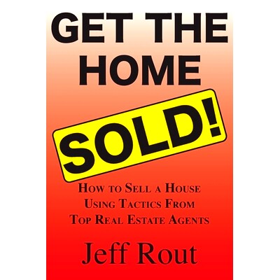 预订 Get the Home Sold: How to Sell a House Using Tactics From Top Real Estate Agents: 9781777504731