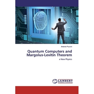 预订 Quantum Computers and Margolus-Levitin Theorem: a New Physics: 9786202529273