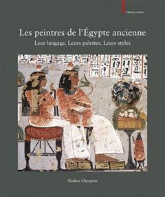 [预订]Les Peintres de l’Egypte Ancienne: Leur Langage. Leurs Palettes. Leurs Styles 9782874571374