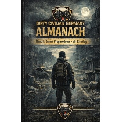 预订 Dirty Civilian Germany Almanach: Band I: Smart Preparedness - ein Einstieg 9798245762968