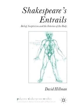 预订 Shakespeare’s Entrails: Belief, Scepticism and the Interior of the Body: 9781349521531