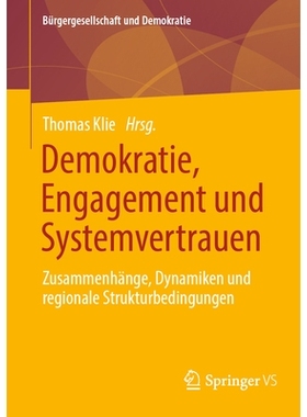 预订 Demokratie, Engagement Und Systemvertrauen: Zusammenhänge, Dynamiken Und Regionale Strukturbedingungen: 9783658447