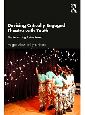 预订 Devising Critically Engaged Theatre with Youth: The Performing Justice Project 设计具有批判精神的青年戏剧：表演正义