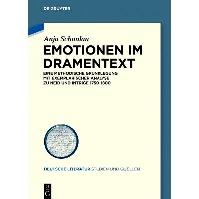 预订 Emotionen im Dramentext: Eine methodische Grundlegung mit exemplarischer Analyse zu Neid und Intrige 1750-1800: 978