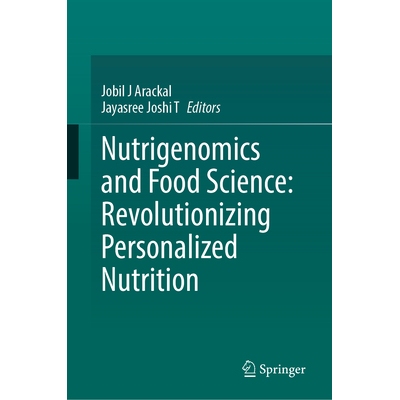 预订 Nutrigenomics and Food Science Revolutionizing Personalized Nutrition 营养基因组学与食品科学：革新个性化营养 978303