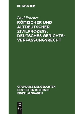 预订 Römischer und altdeutscher Zivilprozeß. Deutsches Gerichtsverfassungsrecht: 9783112633298