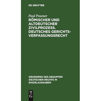 预订 Römischer und altdeutscher Zivilprozeß. Deutsches Gerichtsverfassungsrecht: 9783112633298
