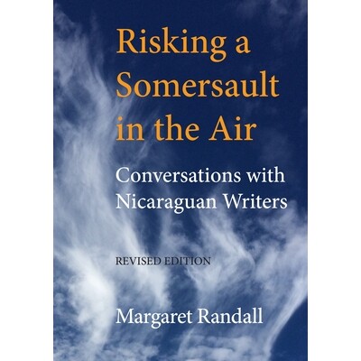预订 Risking a Somersault in the Air: Conversations with Nicaraguan Writers (Revised edition) 冒险在空中翻筋斗：与尼加拉