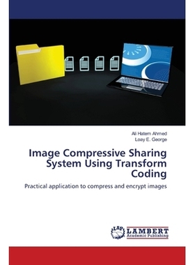 预订 Image Compressive Sharing System Using Transform Coding: Practical application to compress and encrypt images: 9786
