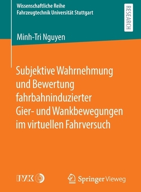 预订 Subjektive Wahrnehmung Und Bewertung Fahrbahninduzierter Gier- Und Wankbewegungen Im Virtuellen Fahrversuch