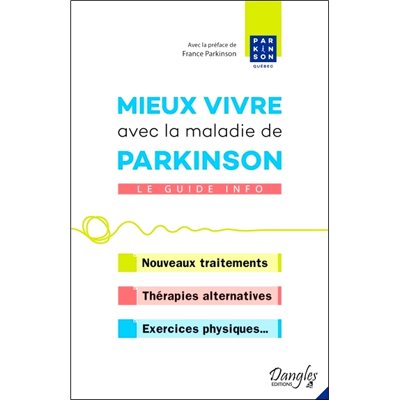 预订 Mieux vivre avec la maladie de Parkinson : le guide info : nouveaux traitements, thérapies alternatives, exercices