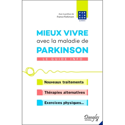 预订 Mieux vivre avec la maladie de Parkinson : le guide info : nouveaux traitements, thérapies alternatives, exercices