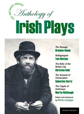 预订 The Methuen Drama Anthology of Irish Plays: Hostage; Bailegangaire; Belle of the Belfast City; Steward of Christend