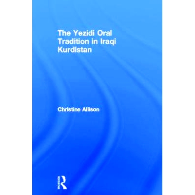 预订 The Yezidi Oral Tradition in Iraqi Kurdistan 伊拉克库尔德斯坦的Yezidi族口头传说: 9780700713974