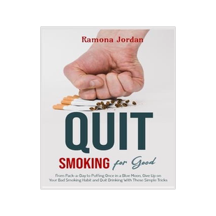 [预订]Quit Smoking for Good: From Pack-a-Day to Puffing Once in a Blue Moon, Give Up on Your Bad Smoking H 9781915322319