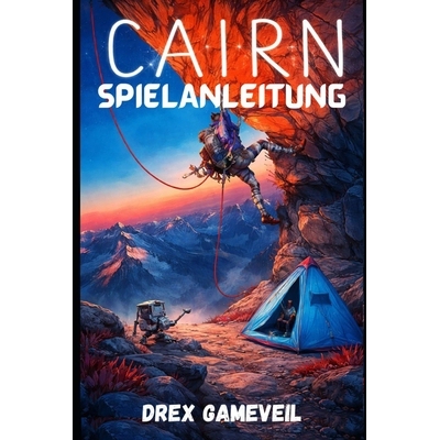 预订 Cairn Spielanleitung: Die ultimative Ressource, um jede Herausforderung zu meistern: Strategien auf Expertenniveau,