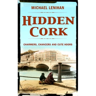 预订 Hidden Cork: Charmers, Chancers and Cute Hoors: 9781856356862
