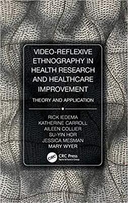 【预售】Video Reflexive Ethnography in Health Research and Healthcare Improvement