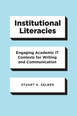 【预订】Institutional Literacies: Engaging Academic IT Contexts for Writing and Communication