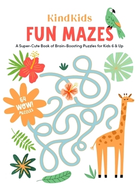 预订 Kindkids Fun Mazes: A Super-Cute Book of Brain-Boosting Puzzles for Kids 6 & Up: 9780764365621