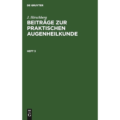 预订 Hirschberg: Beitr. Prakt. Augenheilkunde H. 3 Bpahk: 9783112396391