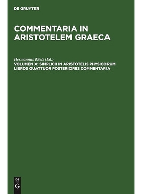 预订 Simplicii in Aristotelis Physicorum Libros Quattuor Posteriores Commentaria: 9783112516652