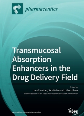 【预订】Transmucosal Absorption Enhancers in the Drug Delivery Field