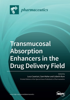 【预订】Transmucosal Absorption Enhancers in the Drug Delivery Field