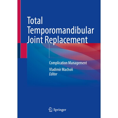 预订 Total Temporomandibular Joint Replacement Complication Management 颞下颌关节全置换术:并发症管理 9783032225474