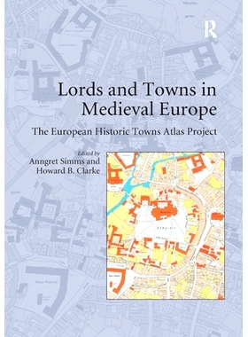 预订 Lords and Towns in Medieval Europe: The European Historic Towns Atlas Project: 9780367888015