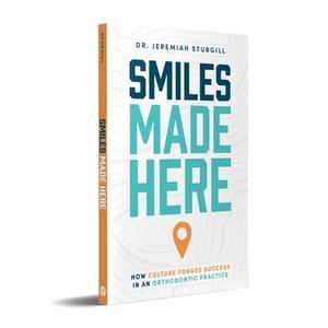 预订 Smiles Made Here: How Culture Forges Success in an Orthodontic Practice