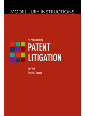 预订 Model Jury Instructions: Patent Litigation, Second Edition 陪审团示范指南：专利诉讼，*版: 9781639053100