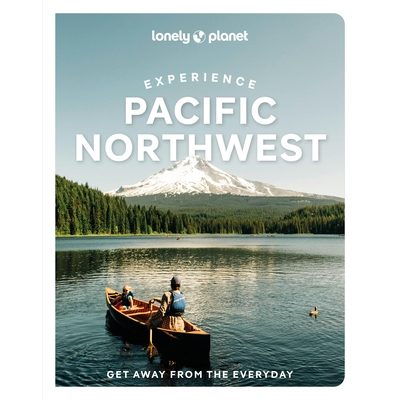 预订 Lonely Planet Experience Pacific Northwest 9781837583157