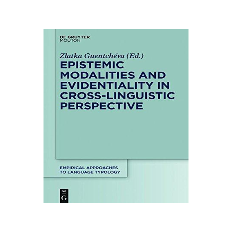 [预订]Epistemic Modalities and Evidentiality in Cross-Linguistic Perspective 9783110524192