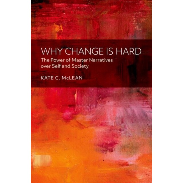 预订 Why Change is Hard The Power of Master Narratives over Self and Society 为何改变如此艰难：主叙事对自我和社会的力量