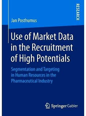 预订 Use of Market Data in the Recruitment of High Potentials: Segmentation and Targeting in Human Resources in the Phar