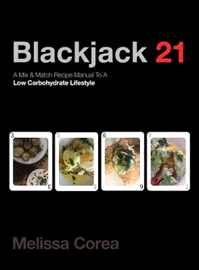 预订 Blackjack 21: A Mix & Match Recipe Manual to a Low Carbohydrate Lifestyle