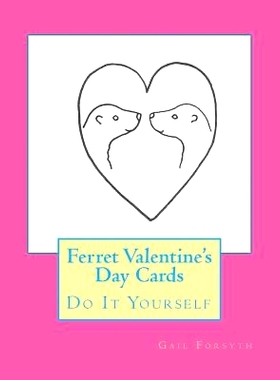 预订 Ferret Valentine’s Day Cards: Do It Yourself: 9781522991311