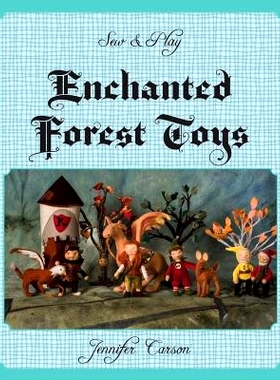 预订 Sew and Play: Enchanted Forest Toys: 9781622510412