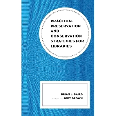 预订 Practical Preservation and Conservation Strategies for Libraries 图书馆实用保存与保护策略: 9781538109595