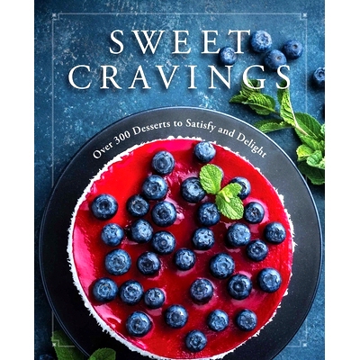 预订 Sweet Cravings: Over 300 Desserts to Satisfy and Delight: 9781604338997