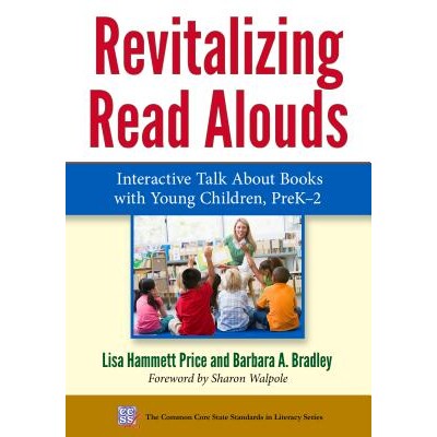 预订 Revitalizing Read Alouds: Interactive Talk About Books with Young Children, PreK-2 振兴有声阅读：学前-2幼儿互动对话