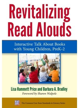 预订 Revitalizing Read Alouds: Interactive Talk About Books with Young Children, PreK-2 振兴有声阅读：学前-2幼儿互动对话