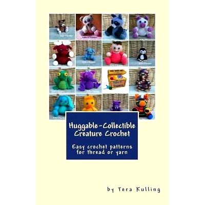 预订 Huggable-Collectible Creature Crochet: Easy crochet patterns for thread or yarn: 9781975629663